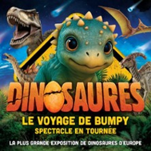 Dinosaures : Le Voyage De Bumpy® - Parc Des Expositions, Béziers